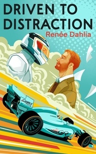  Renee Dahlia - Driven To Distraction - Gamble Racing, #1.