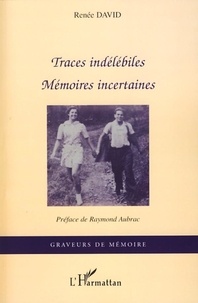 Renée David - Traces indélébiles - Mémoires incertaines.
