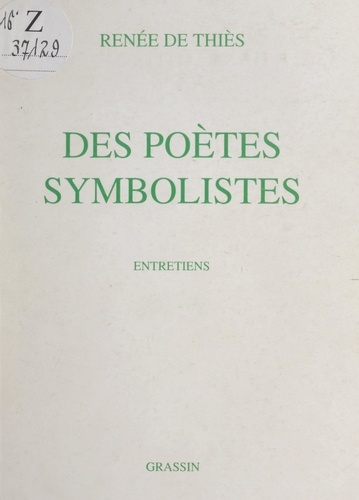 Des poètes symbolistes. Entretiens