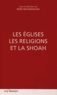 Renée Dray-Bensousan - Les Eglises, les religions et la Shoah.
