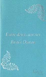 Renée Dunan - Entre deux carasses.