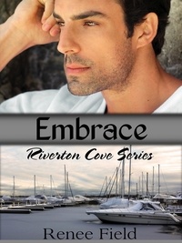  Renee Field - Embrace - Riverton Cove series, #1.