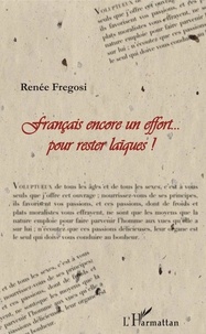 Renée Fregosi - Français encore un effort... pour rester laïques !.