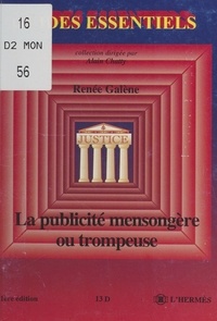 Renée Galène - La publicité mensongère ou trompeuse.