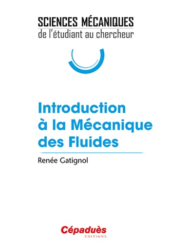 Renée Gatignol - Introduction à la mécanique des fluides.