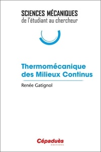 Renée Gatignol - Thermomécanique des milieux continus.