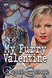  Renee George - My Furry Valentine - Peculiar Mysteries and Romances, #2.