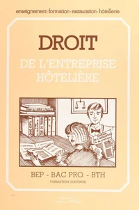 Droit de l'entreprise hôtelière BEP-Bac Pro-BTH