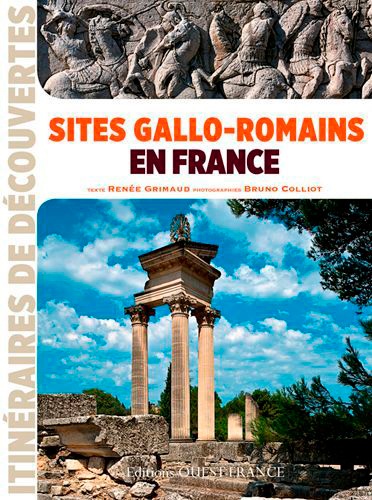 Renée Grimaud - Sites gallo-romains en France.