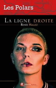Renée Hallez - La ligne droite.