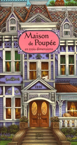 Renee Jablow et P Wilson - Maison De Poupee. En Trois Dimensions.
