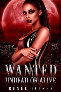  Renee Joiner - Wanted Undead or Alive.