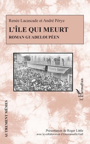 Renée Lacascade et André Pérye - L'île qui meurt.