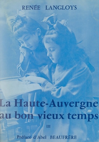 La Haute-Auvergne au bon vieux temps (3)