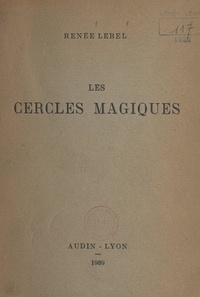 Renée Lebel - Les cercles magiques.
