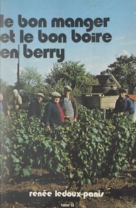 Renée Ledoux-Panis et Pierre Panis - Le bon manger et le bon boire en Berry (2).