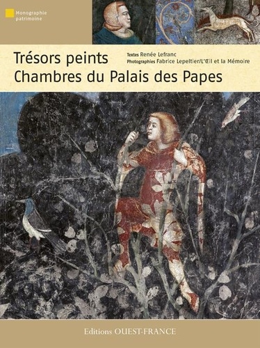 Renée Lefranc et Fabrice Lepeltier - Trésors peints  Chambre du Palais des Papes.