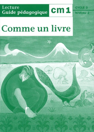 Renée Léon - Lecture Cm1 Comme Un Livre. Guide Pedagogique.