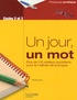 Renée Léon - Un jour, un mot - Ateliers quotidiens pour la maîtrise de la langue, cycles 2 et 3.