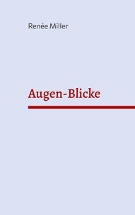 Téléchargez kindle books gratuitement en ligne Augen-Blicke - Romanze in French RTF MOBI PDF par Renée Miller 9783758397301