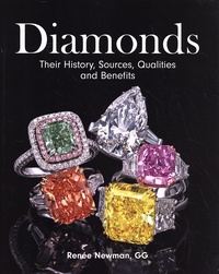 Renée Newman - Diamonds - Their History, Sources, Qualities and Benefits.