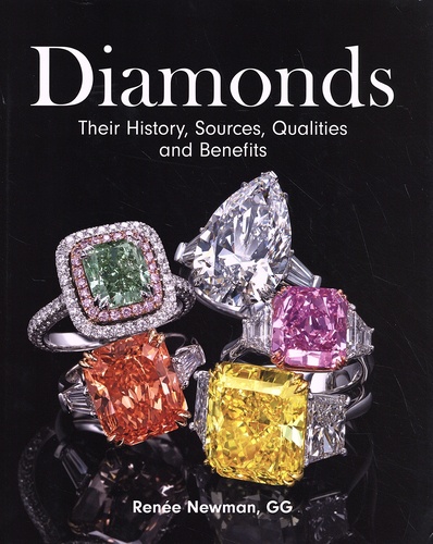 Diamonds. Their History, Sources, Qualities and Benefits