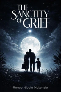 The Sanctity of Grief