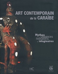 Renée-Paule Yung-Hing - Art contemporain de la Caraïbe - Mythes, croyances, religions et imaginaires.