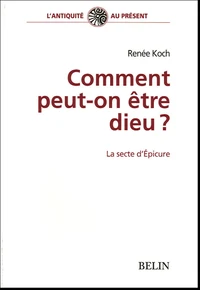 Comment peut-on être Dieu ?