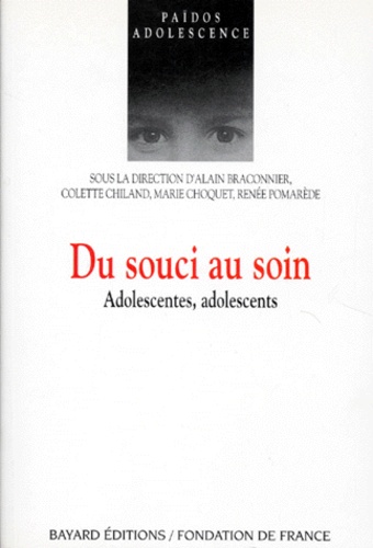Renée Pomarède et  Collectif - Du Souci Au Soin. Adolescentes, Adolescents.