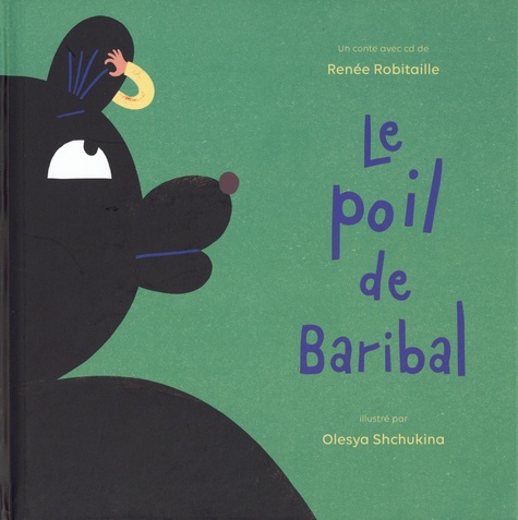 Le poil de Baribal  avec 1 CD audio