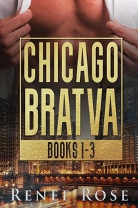  Renee Rose - Chicago Bratva Books 1-3 - Chicago Bratva.