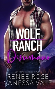  Renee Rose et  Vanessa Vale - Disumano - Il Ranch dei Wolf, #4.