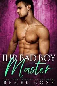  Renee Rose - Ihr Bad Boy Master - Master Me, #9.