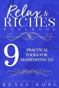 T&eacute;l&eacute;chargements de livres Ipad Relax to Riches Workbook - Write to Riches PDB CHM par Renee Rose (French Edition) 9798230860327