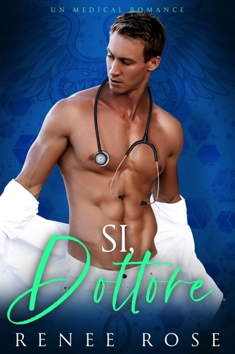  Renee Rose - Si, dottore: un medical romance - Dominami, #2.