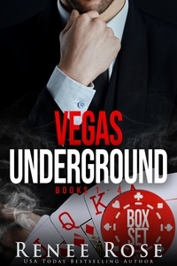  Renee Rose - Vegas Underground Collection, Books 1-4 - Vegas Underground.
