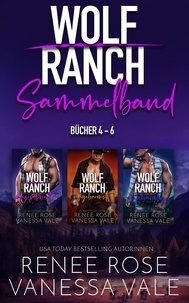  Renee Rose et  Vanessa Vale - Wolf Ranch Bucher 4-6.