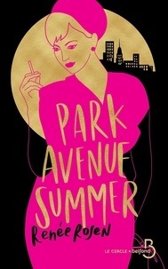 Renée Rosen - Park Avenue Summer.