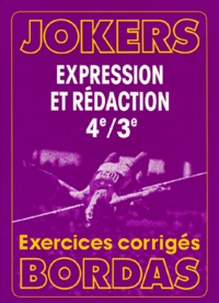 Renée Rousseau et François Duval - Expression Redaction 4eme Et 3eme. Exercices Corriges.