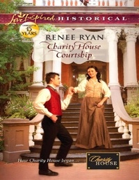 Renee Ryan - Charity House Courtship.