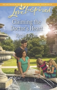 Renee Ryan - Claiming The Doctor's Heart.