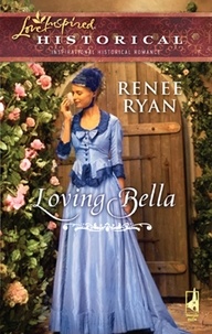 Renee Ryan - Loving Bella.