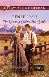 Renee Ryan - The Lawman Claims His Bride.