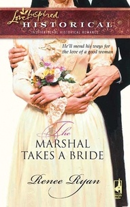 Renee Ryan - The Marshal Takes A Bride.