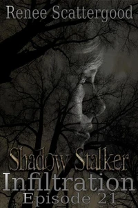 Shadow Stalker: Infiltration (Episode 21)