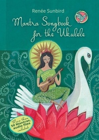 Renee Sunbird - Mantra Songbook for the Ukulele.