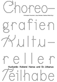 Renée Tribble et Sarah Hübscher - Choreografien Kultureller Teilhabe - Huckarde: Kokerei Hansa und St. Urbanus.