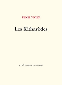 Renée Vivien - Les Kitharèdes.