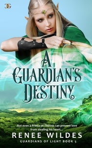  Renee Wildes - A Guardian's Destiny - Guardians of Light, #5.